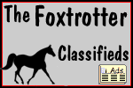 Foxtrotter Classifieds, buy or sell, find your dream horse!